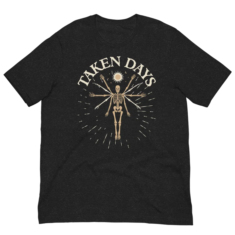 Taken Days – Any Minute Arms T-Shirt