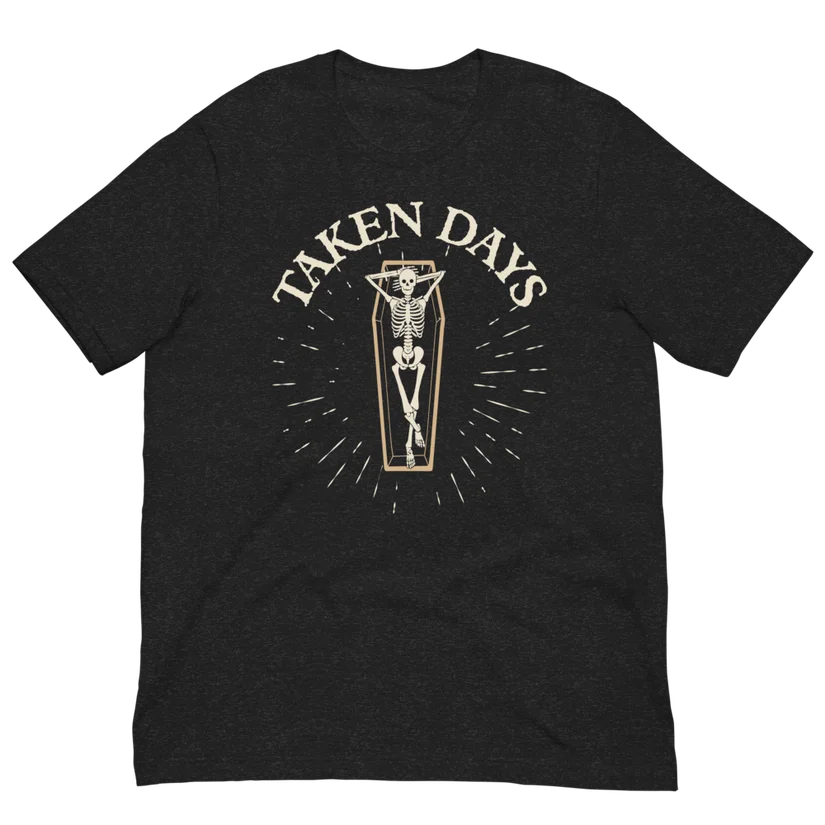 Taken Days – Any Minute Coffin T-Shirt